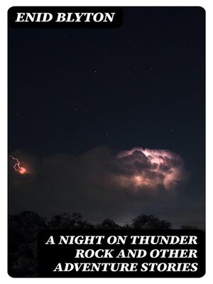 cover image of A Night on Thunder Rock and other Adventure Stories